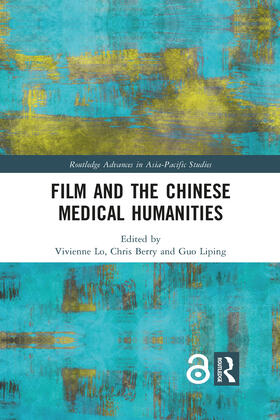 Lo / Berry / Liping |  Film and the Chinese Medical Humanities | Buch |  Sack Fachmedien