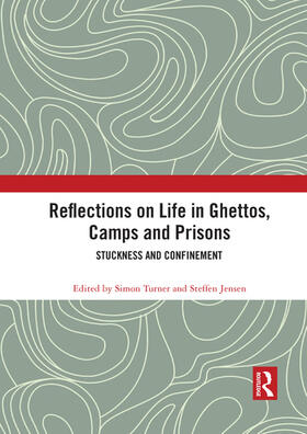 Turner / Jensen |  Reflections on Life in Ghettos, Camps and Prisons | Buch |  Sack Fachmedien