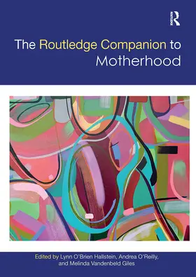 Hallstein / O'Reilly / Giles |  The Routledge Companion to Motherhood | Buch |  Sack Fachmedien