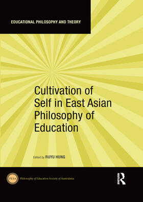 Hung |  Cultivation of Self in East Asian Philosophy of Education | Buch |  Sack Fachmedien