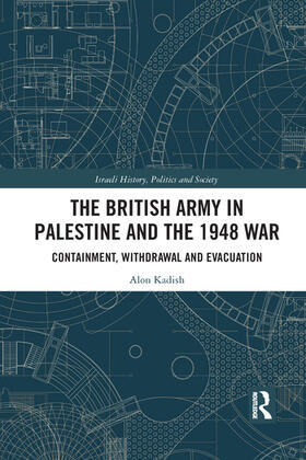 Kadish |  The British Army in Palestine and the 1948 War | Buch |  Sack Fachmedien