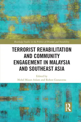 Aslam / Gunaratna |  Terrorist Rehabilitation and Community Engagement in Malaysia and Southeast Asia | Buch |  Sack Fachmedien