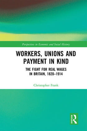 Frank |  Workers, Unions and Payment in Kind | Buch |  Sack Fachmedien