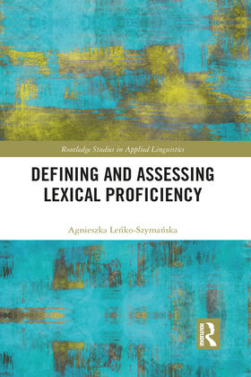 Lenko-Szymanska |  Defining and Assessing Lexical Proficiency | Buch |  Sack Fachmedien