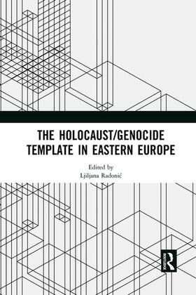 Radonic |  The Holocaust/Genocide Template in Eastern Europe | Buch |  Sack Fachmedien