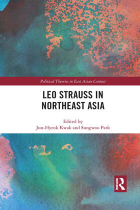 Kwak / Park |  Leo Strauss in Northeast Asia | Buch |  Sack Fachmedien