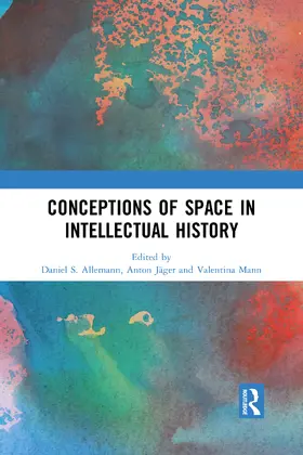 Allemann / Jäger / Mann | Conceptions of Space in Intellectual History | Buch | 978-1-032-08730-6 | sack.de