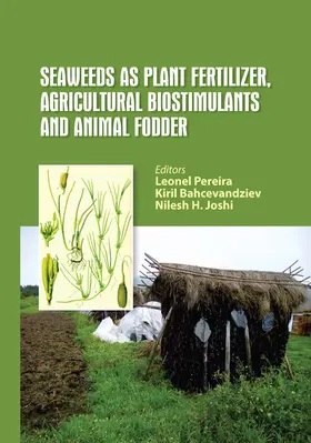 Pereira / Bahcevandziev / Joshi |  Seaweeds as Plant Fertilizer, Agricultural Biostimulants and Animal Fodder | Buch |  Sack Fachmedien