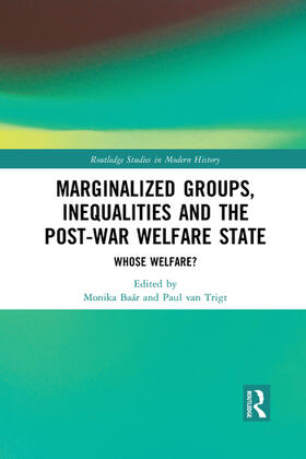 Baár / van Trigt |  Marginalized Groups, Inequalities and the Post-War Welfare State | Buch |  Sack Fachmedien