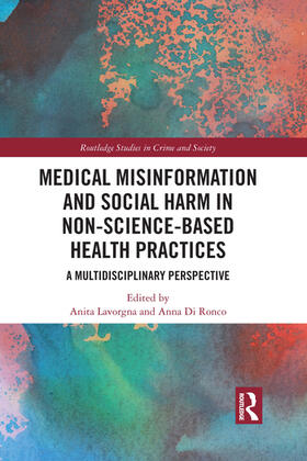 Lavorgna / Di Ronco |  Medical Misinformation and Social Harm in Non-Science Based Health Practices | Buch |  Sack Fachmedien