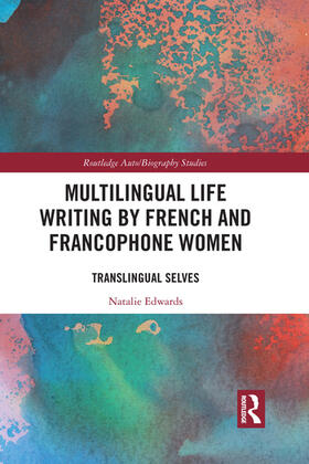 Edwards |  Multilingual Life Writing by French and Francophone Women | Buch |  Sack Fachmedien