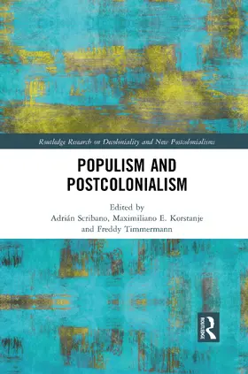 Scribano / Korstanje / Timmermann López | Populism and Postcolonialism | Buch | 978-1-032-08764-1 | sack.de