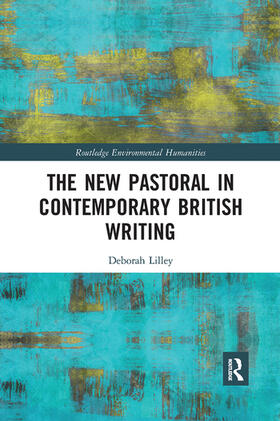 Lilley |  The New Pastoral in Contemporary British Writing | Buch |  Sack Fachmedien