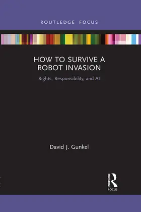 Gunkel |  How to Survive a Robot Invasion | Buch |  Sack Fachmedien