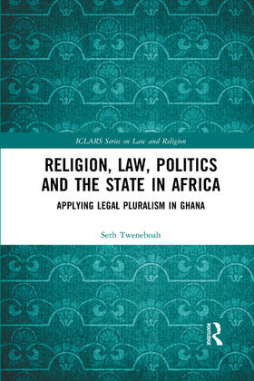 Tweneboah |  Religion, Law, Politics and the State in Africa | Buch |  Sack Fachmedien