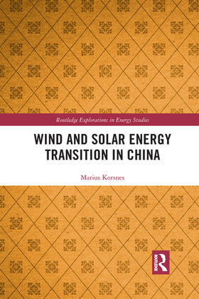 Korsnes |  Wind and Solar Energy Transition in China | Buch |  Sack Fachmedien