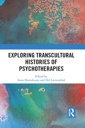 Shamdasani / Loewenthal |  Exploring Transcultural Histories of Psychotherapies | Buch |  Sack Fachmedien