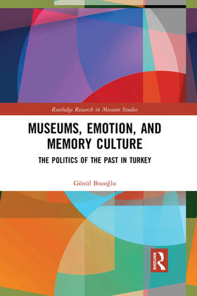 Bozoglu |  Museums, Emotion, and Memory Culture | Buch |  Sack Fachmedien