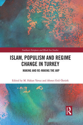 Yavuz / Öztürk |  Islam, Populism and Regime Change in Turkey | Buch |  Sack Fachmedien