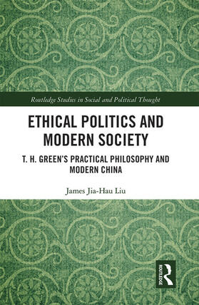 Liu |  Ethical Politics and Modern Society | Buch |  Sack Fachmedien