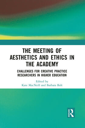 MacNeill / Bolt |  The Meeting of Aesthetics and Ethics in the Academy | Buch |  Sack Fachmedien