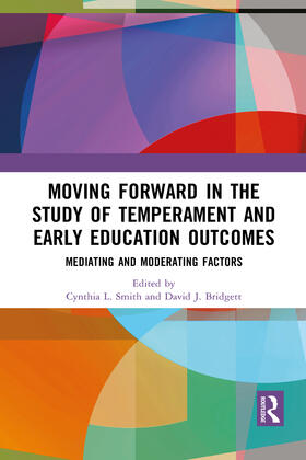 Smith / Bridgett |  Moving Forward in the Study of Temperament and Early Education Outcomes | Buch |  Sack Fachmedien