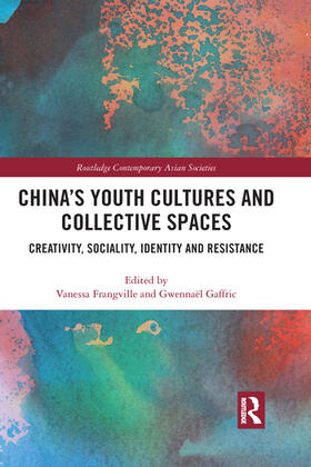 Frangville / Gaffric |  China's Youth Cultures and Collective Spaces | Buch |  Sack Fachmedien