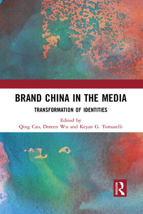 Cao / Wu / Tomaselli |  Brand China in the Media | Buch |  Sack Fachmedien