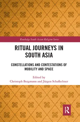 Bergmann / Schaflechner |  Ritual Journeys in South Asia | Buch |  Sack Fachmedien