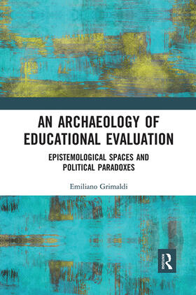 Grimaldi |  An Archaeology of Educational Evaluation | Buch |  Sack Fachmedien