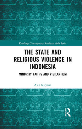 Suryana |  The State and Religious Violence in Indonesia | Buch |  Sack Fachmedien