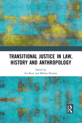 Kent / Demian |  Transitional Justice in Law, History and Anthropology | Buch |  Sack Fachmedien