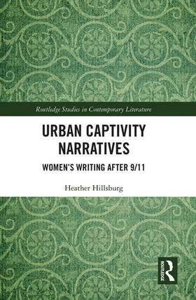 Hillsburg |  Urban Captivity Narratives | Buch |  Sack Fachmedien