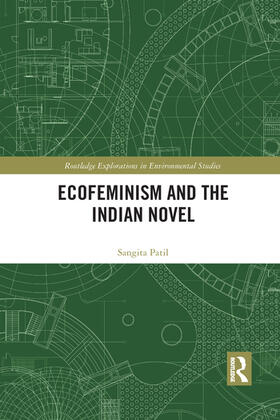 Patil |  Ecofeminism and the Indian Novel | Buch |  Sack Fachmedien