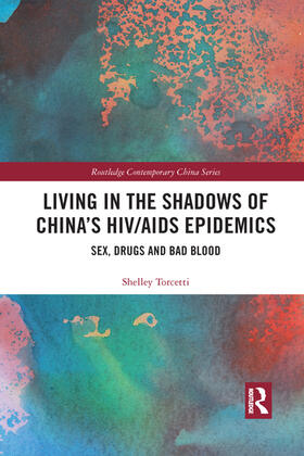Torcetti |  Living in the Shadows of China's HIV/AIDS Epidemics | Buch |  Sack Fachmedien