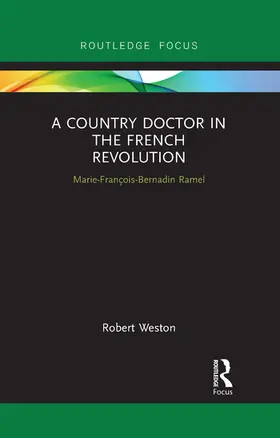 Weston |  A Country Doctor in the French Revolution | Buch |  Sack Fachmedien