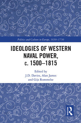 Davies / James / Rommelse |  Ideologies of Western Naval Power, c. 1500-1815 | Buch |  Sack Fachmedien