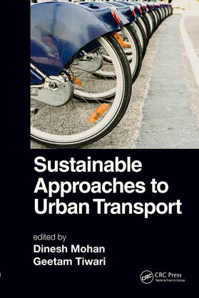 Mohan / Tiwari |  Sustainable Approaches to Urban Transport | Buch |  Sack Fachmedien