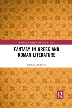 Anderson |  Fantasy in Greek and Roman Literature | Buch |  Sack Fachmedien