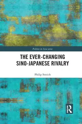 Streich |  The Ever-Changing Sino-Japanese Rivalry | Buch |  Sack Fachmedien