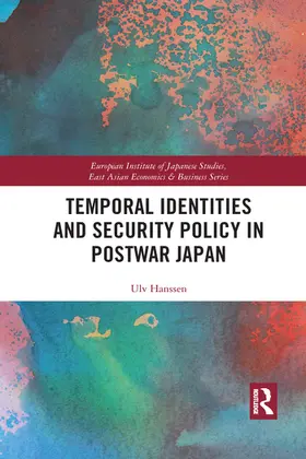 Hanssen |  Temporal Identities and Security Policy in Postwar Japan | Buch |  Sack Fachmedien