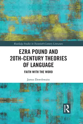 Dowthwaite |  Ezra Pound and 20th-Century Theories of Language | Buch |  Sack Fachmedien