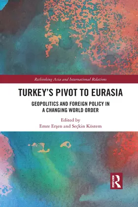 Er¿en / Ersen / Köstem |  Turkey's Pivot to Eurasia | Buch |  Sack Fachmedien