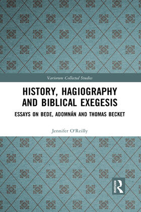 O'Reilly / MacCarron / Scully |  History, Hagiography and Biblical Exegesis | Buch |  Sack Fachmedien