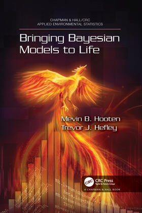Hooten / Hefley |  Bringing Bayesian Models to Life | Buch |  Sack Fachmedien