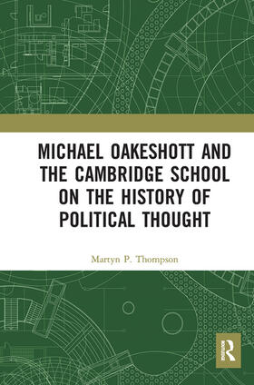 Thompson |  Michael Oakeshott and the Cambridge School on the History of Political Thought | Buch |  Sack Fachmedien