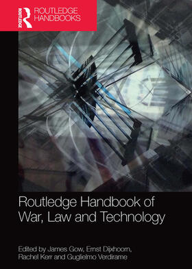 Gow / Dijxhoorn / Kerr |  Routledge Handbook of War, Law and Technology | Buch |  Sack Fachmedien