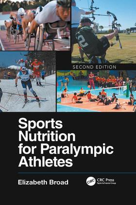 Broad |  Sports Nutrition for Paralympic Athletes, Second Edition | Buch |  Sack Fachmedien