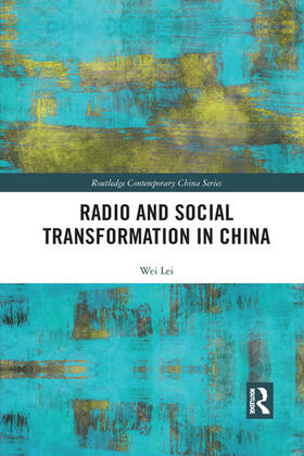 Lei |  Radio and Social Transformation in China | Buch |  Sack Fachmedien