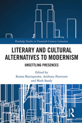 Boyiopoulos / Patterson / Sandy |  Literary and Cultural Alternatives to Modernism | Buch |  Sack Fachmedien